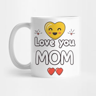 Mothers Day - Love you Mom Mug